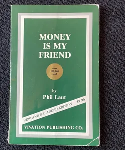 Money Is My Friend