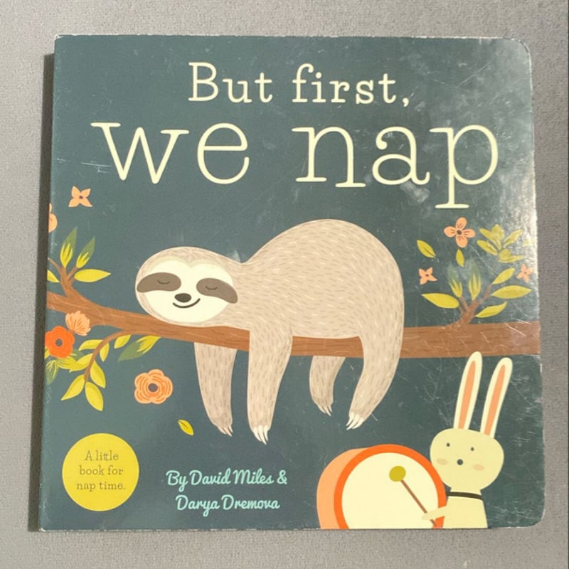 But First, We Nap