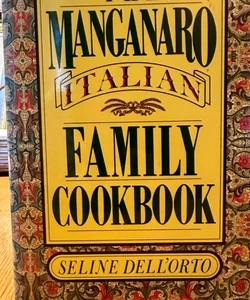 Manganaro Italian Family Cookbook