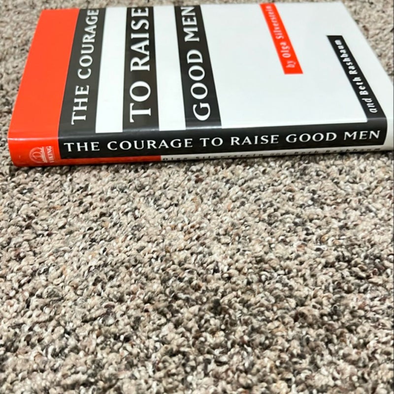 The Courage to Raise Good Men