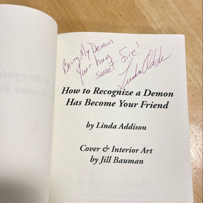 How to Recognize a Demon Has Become Your Friend *SIGNED* W/Bookmark!