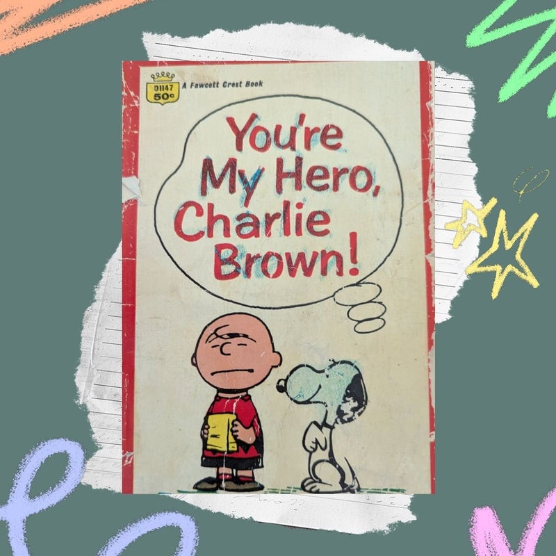 You're My Hero, Charlie Brown 