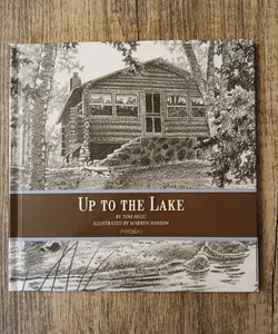 Up To The Lake *Signed by author Tom Hegg 