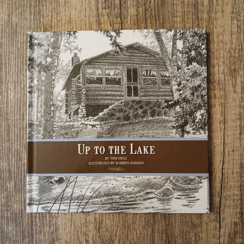 Up To The Lake *Signed by author Tom Hegg 