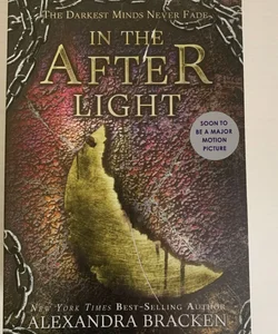 In the Afterlight (a Darkest Minds Novel)
