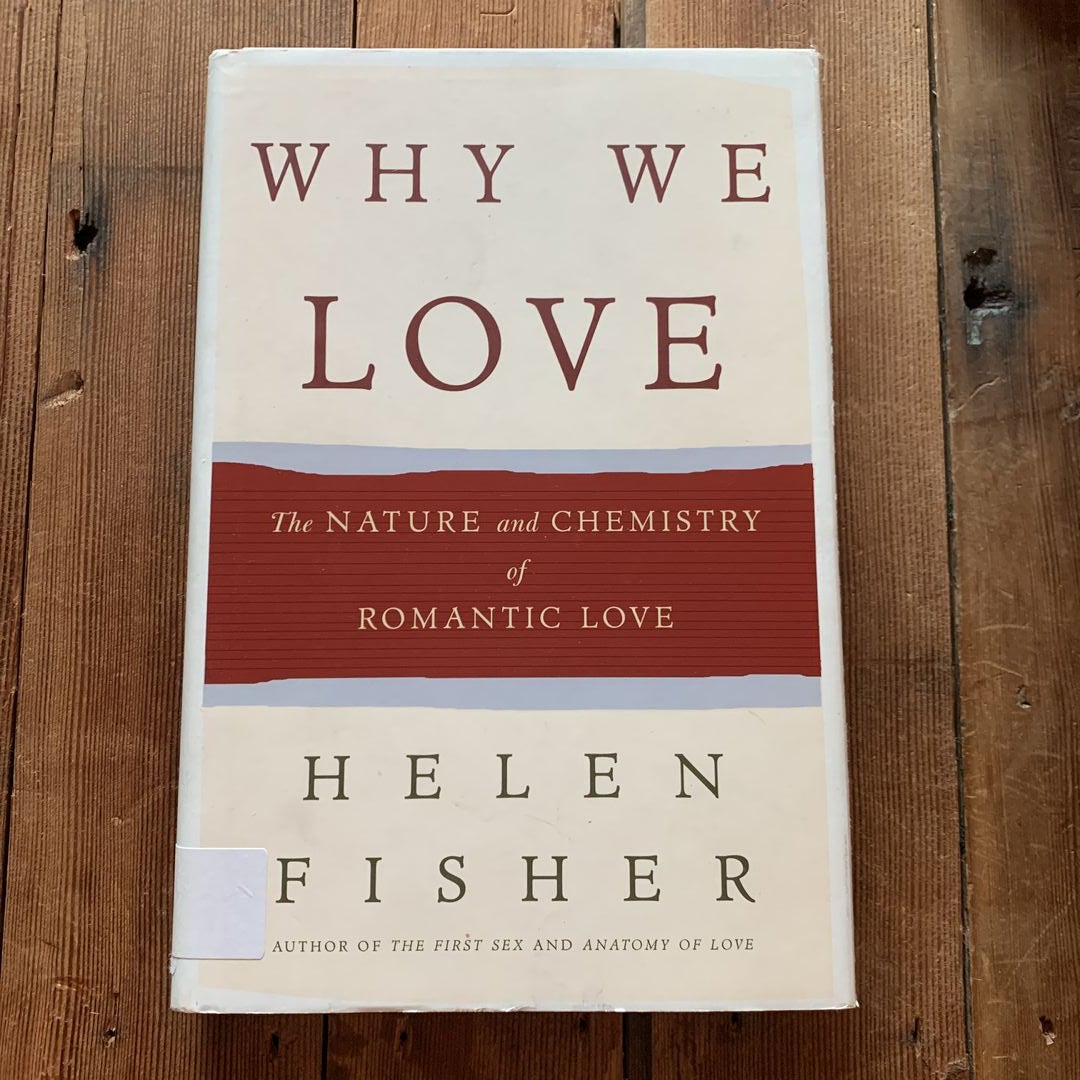 Why We Love by Helen Fisher, Hardcover | Pangobooks