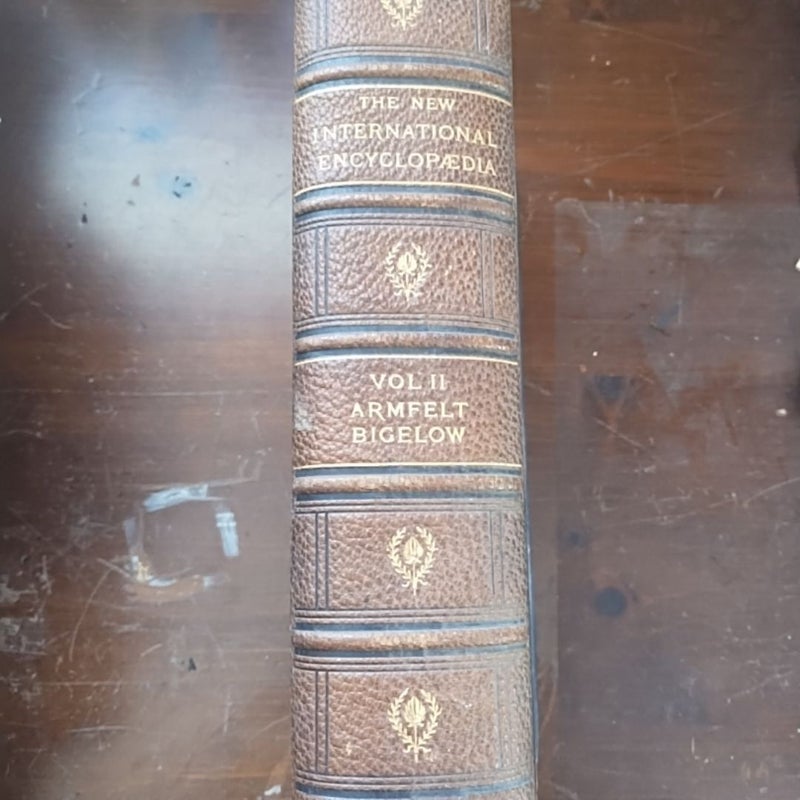 The New International Encyclopedia Vol II Armfelt-Bigelow, Dodd Mead And Co 1903