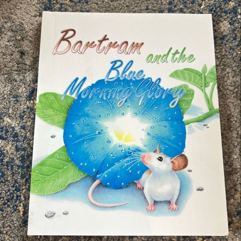 Bartram and the Blue Morning Glory