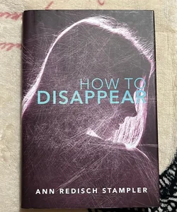 How to Disappear