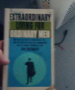Extraordinary Living for ordinary men 