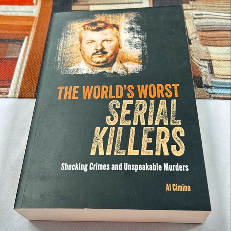 The Worlds Worst Serial Killers