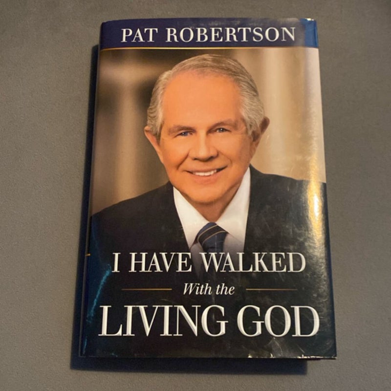 I Have Walked with the Living God