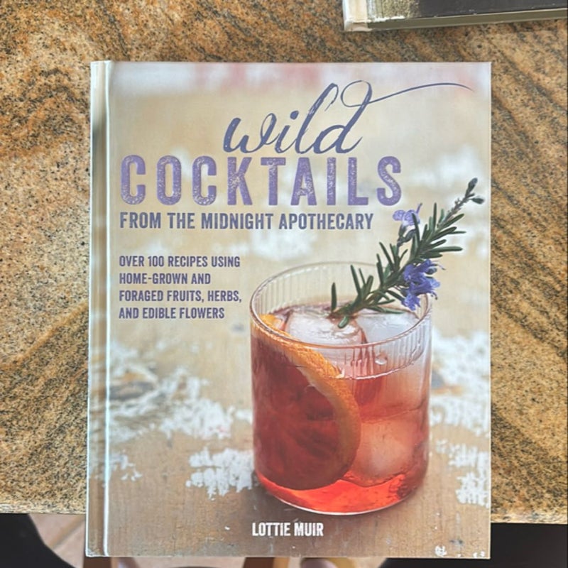 Wild Cocktails from the Midnight Apothecary