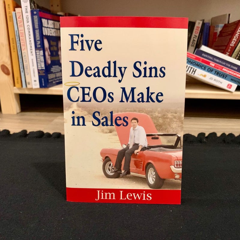 SIGNED—Five Deadly Sins CEOs Make in Sales