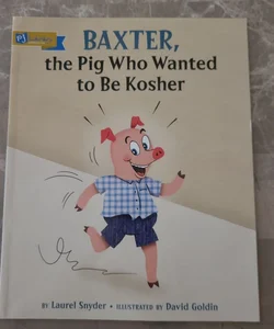 Baxter, the Pig Who Wanted to Be Kosher