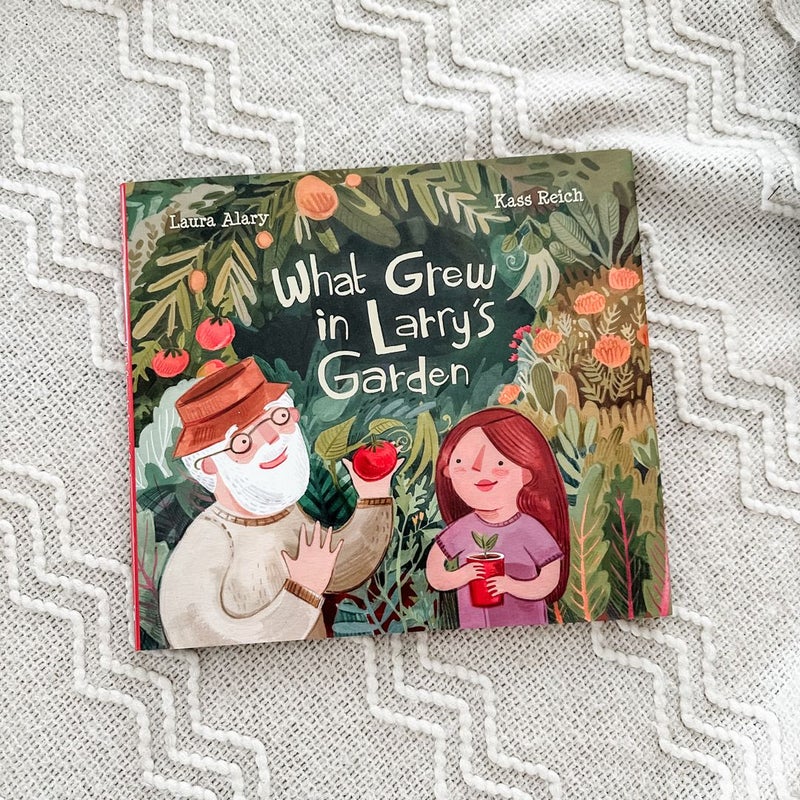 What Grew in Larry's Garden