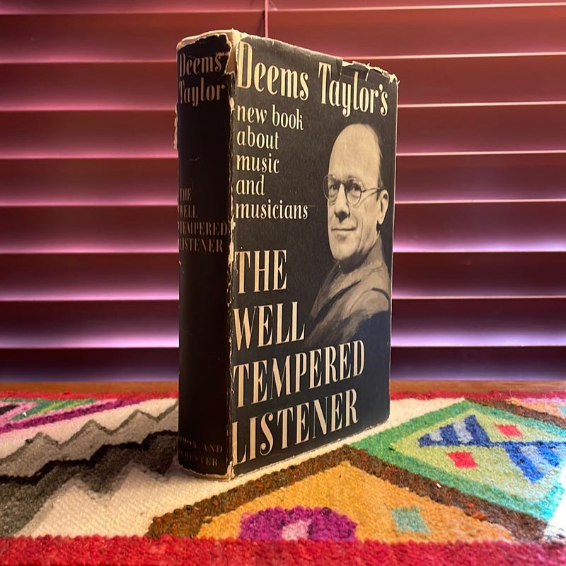 The Well Tempered Listener (1940 1st Edition)