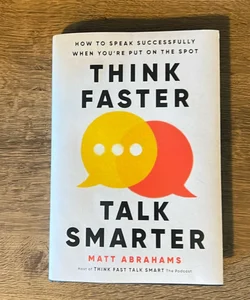 Think Faster Talk Smarter