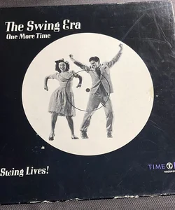 “the Swing Era – One More Time” - Time Life Record Set - 1970s