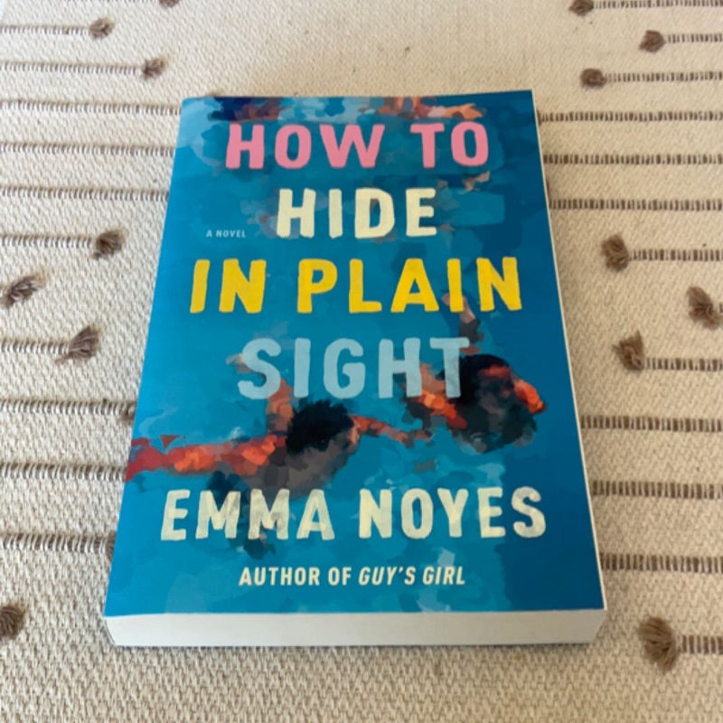 How to Hide in Plain Sight