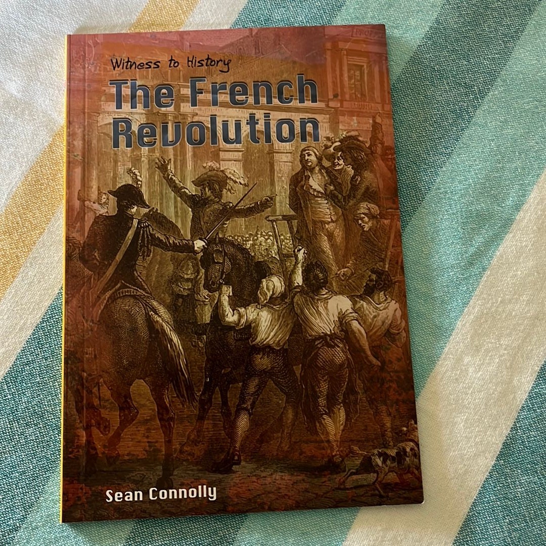 The French Revolution (Witness to History Series)