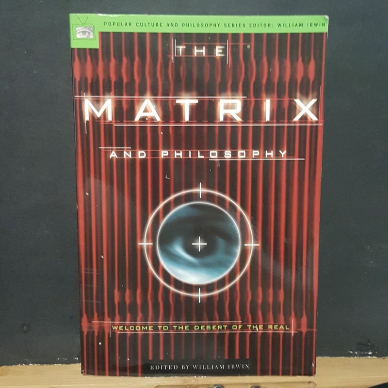 The Matrix and Philosophy