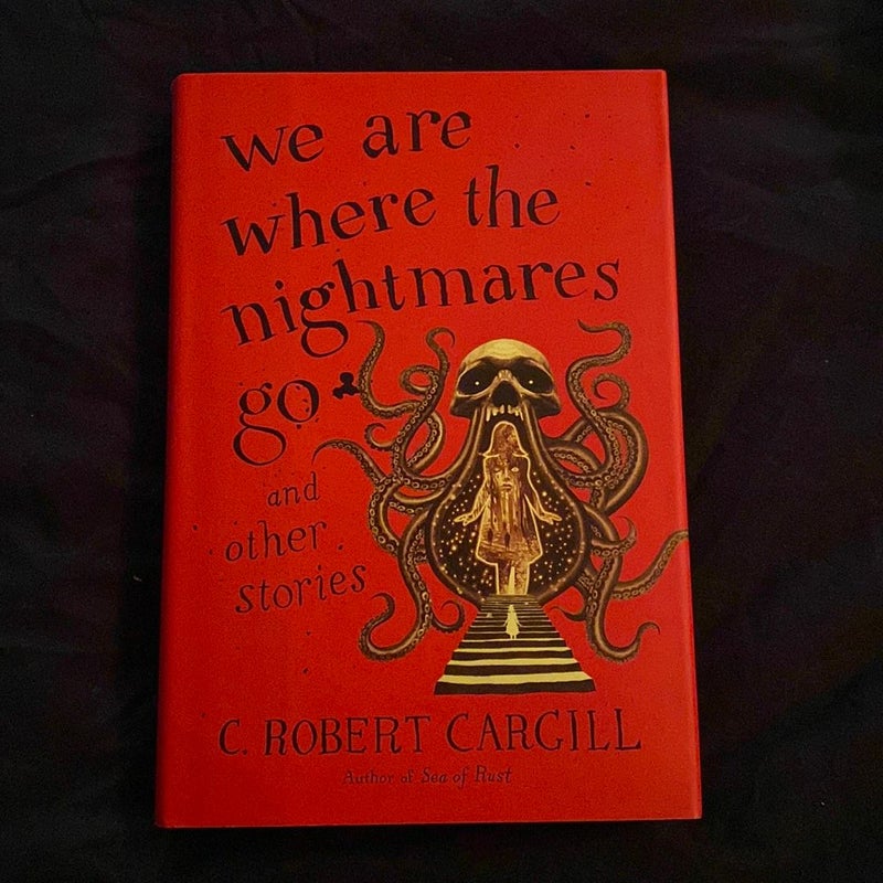 We Are Where the Nightmares Go and Other Stories