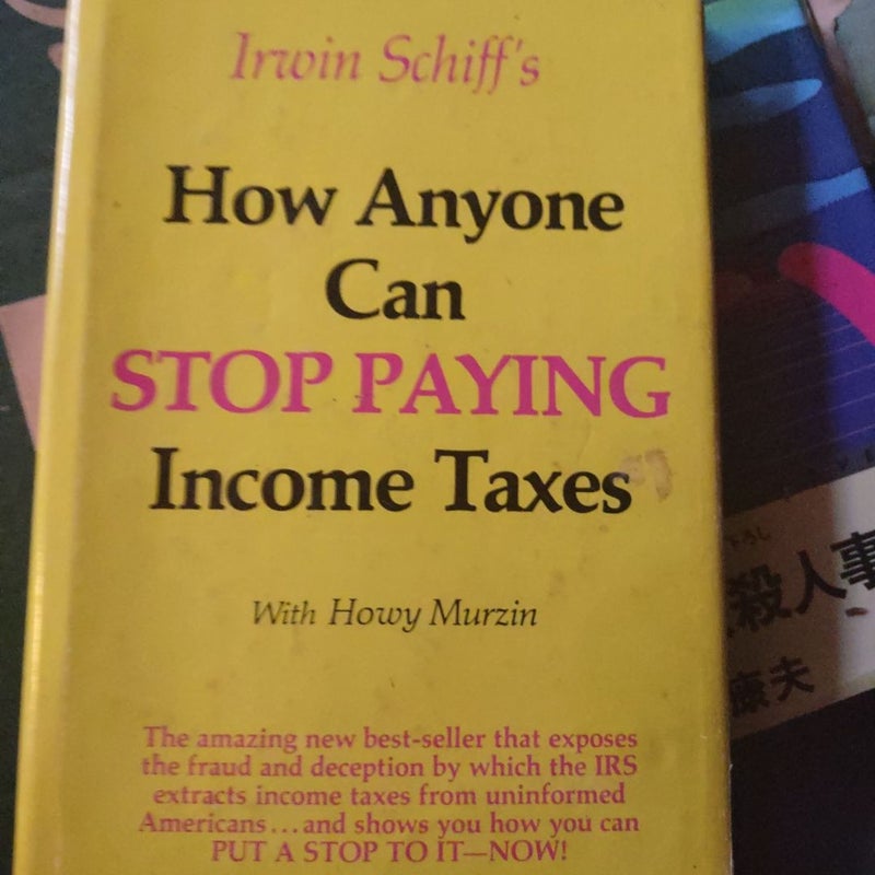 How Anyone Can Stop Paying Income Taxes