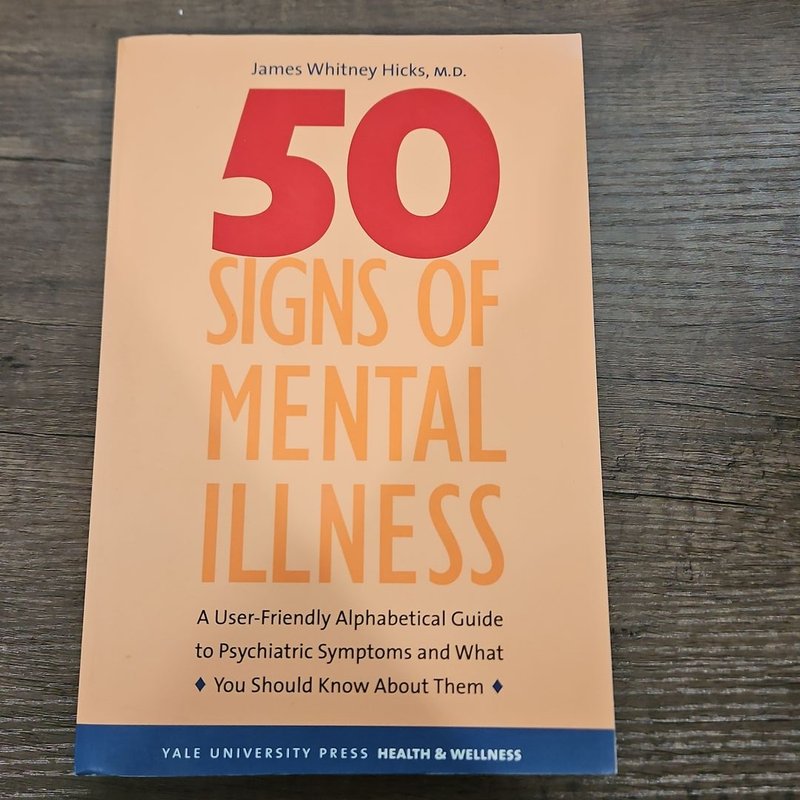 50 Signs of Mental Illness by James Whitney Hicks