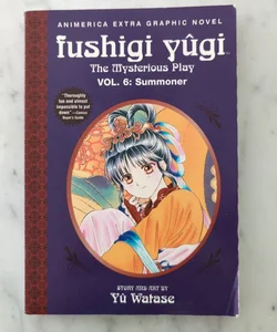 Fushigi Yugi: The Mysterious Play, Vol 6