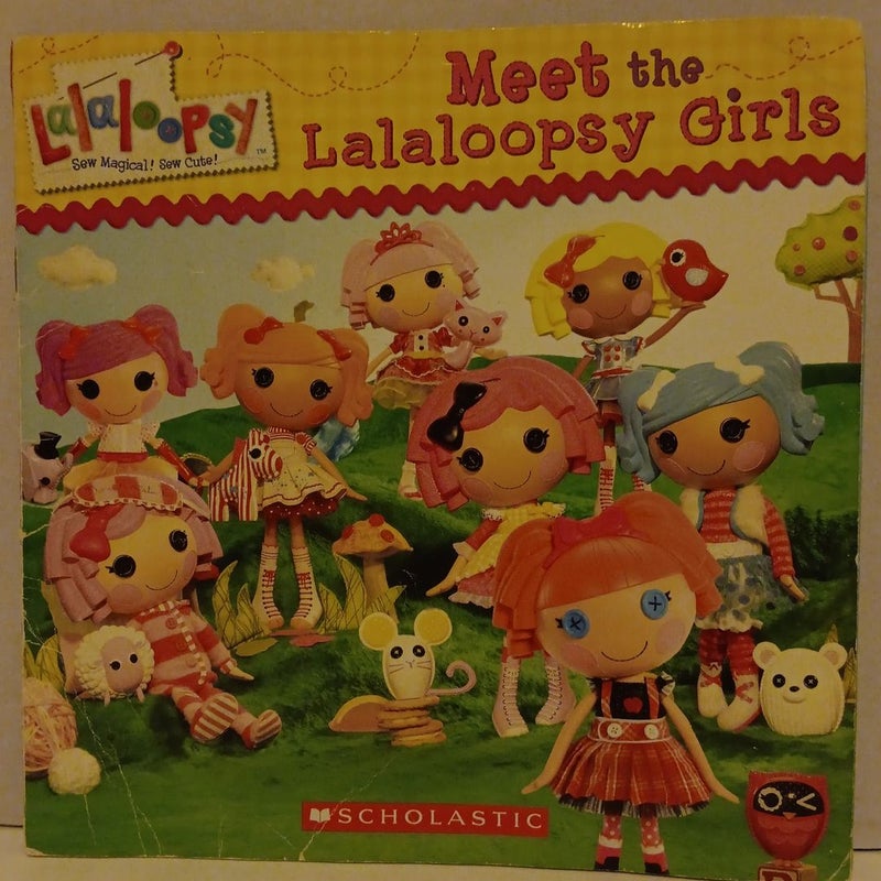 Meet the Lalaloopsy Girls