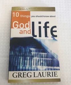 10 Things You Should Know about God and Life