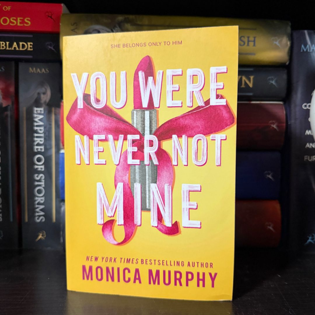 You Were Never Not Mine