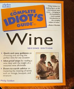 The Complete Idiot’s Guide to Wine