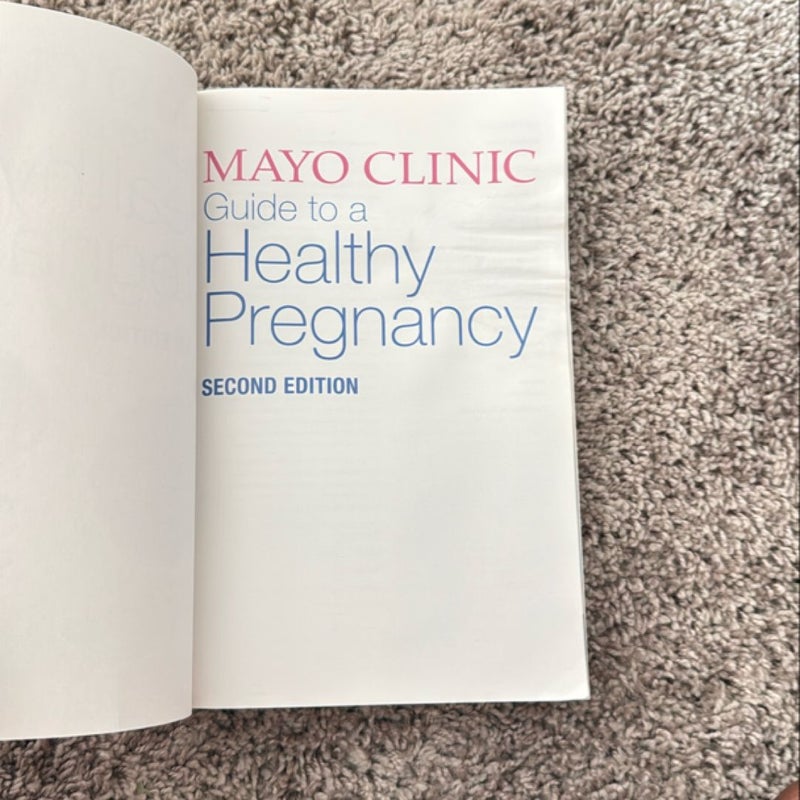 Mayo Clinic Guide to a Healthy Pregnancy