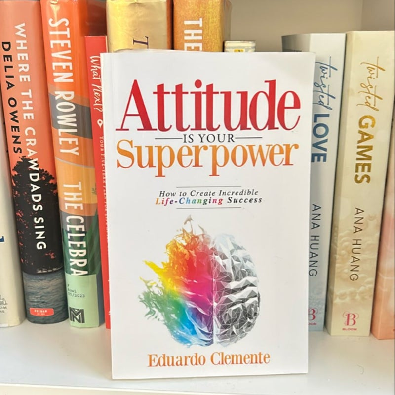 Attitude Is Your Superpower