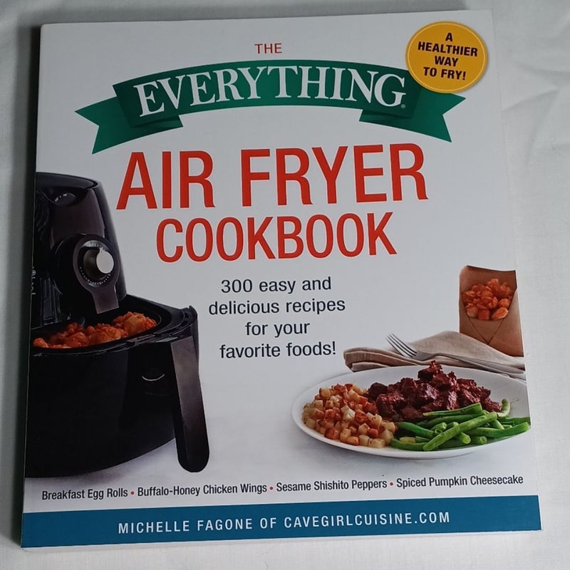 The Everything Air Fryer Cookbook