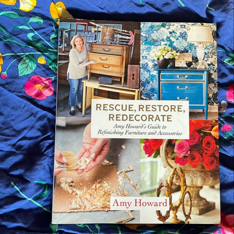 Rescue, Restore, Redecorate