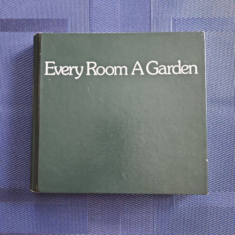 Every Room a Garden