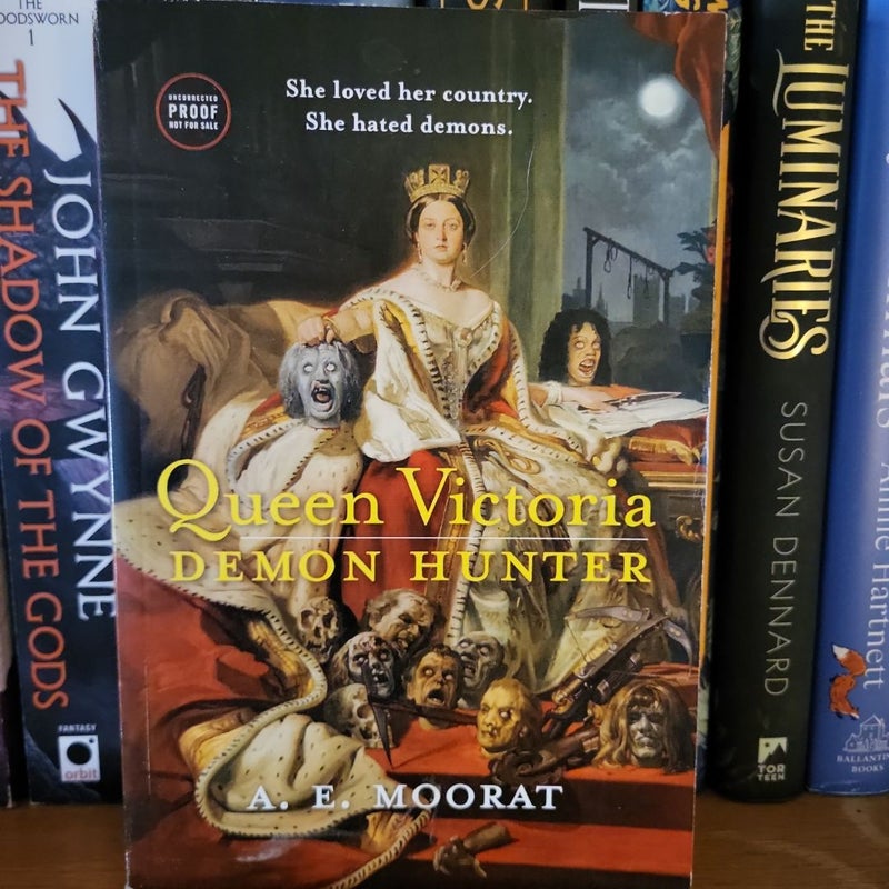 Queen Victoria: Demon Hunter ARC, Uncorrected Proof