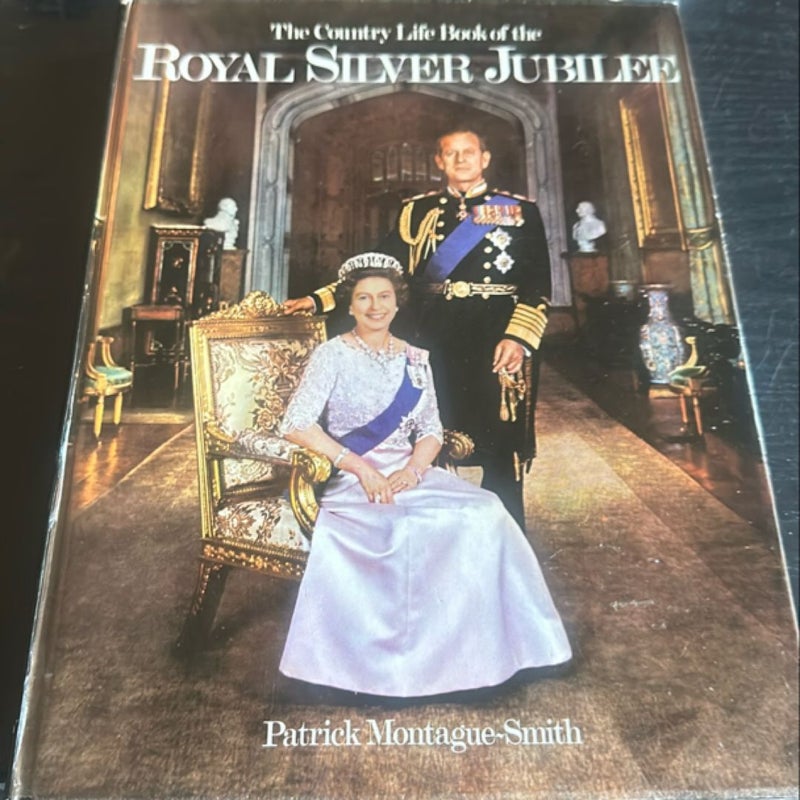 The 'Country Life' Book of the Royal Silver Jubilee