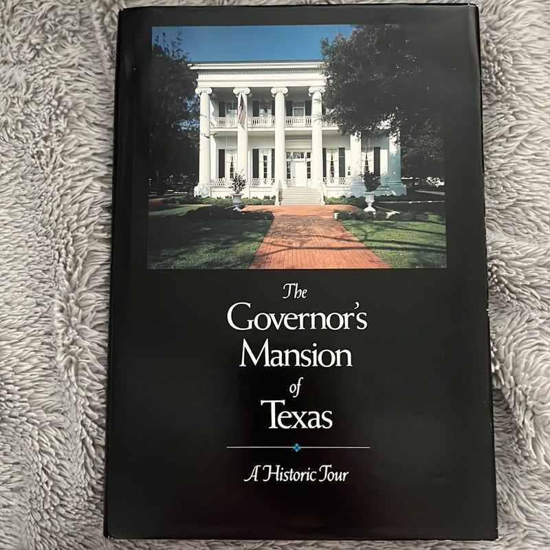 The Governor’s Mansion of Texas - A Historic Tour