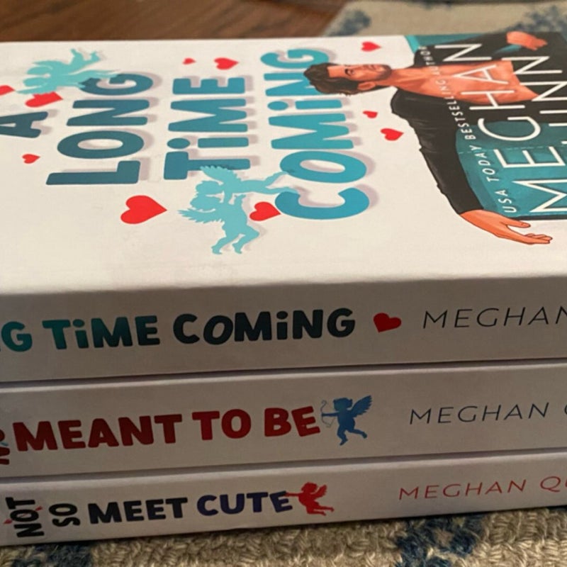 Signed - A Long Time Coming, So Not Meant to Be, & A Not So Meet Cute by Meghan Quinn