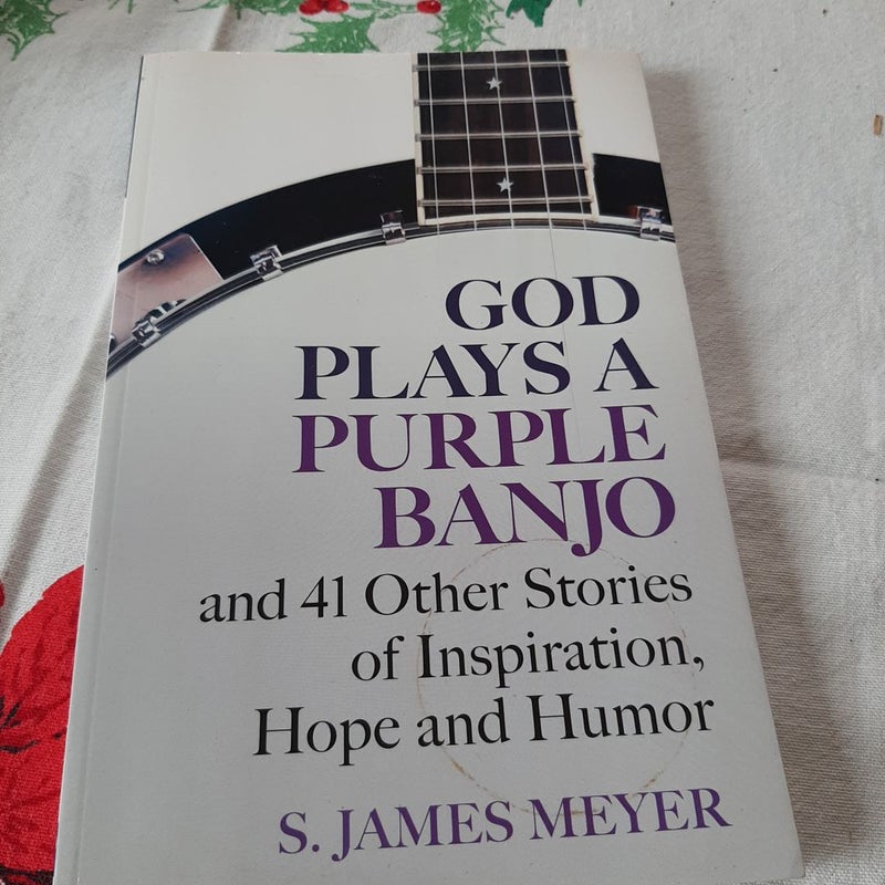 God Plays a Purple Banjo