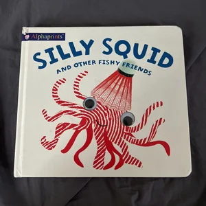 Alphaprints: Silly Squid and Other Fishy Friends