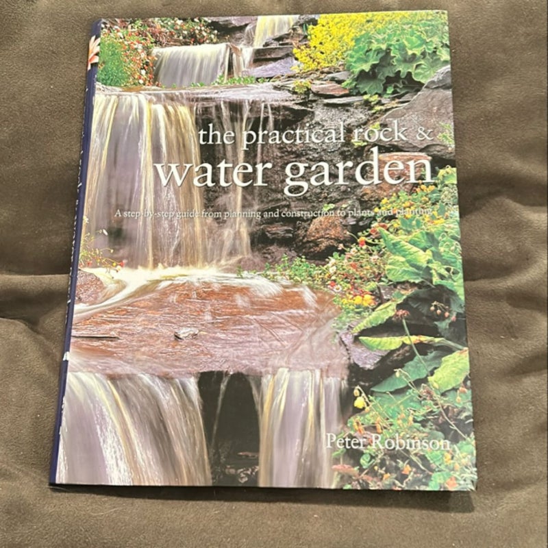 The Practical Rock and Water Garden