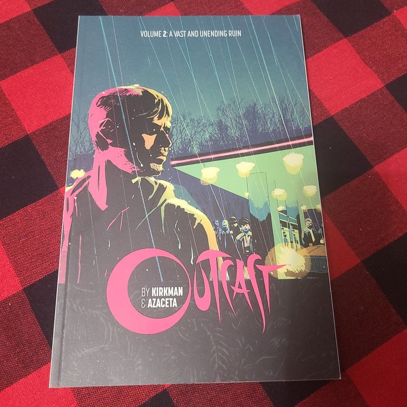 Outcast Volume 2: A Vast and Unending Ruin