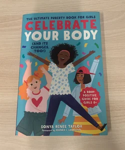 Celebrate Your Body (and Its Changes, Too!)