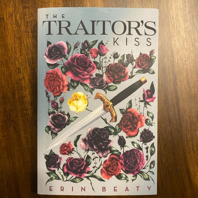 The Traitor's Kiss, The Traitors Ruin, The Traitors Kingdom 