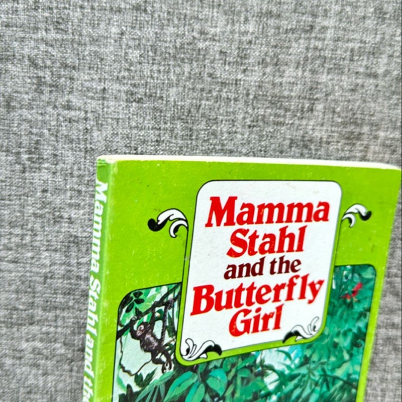 Mama Stahl and the Butterfly Girl